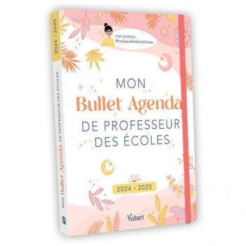 Mon Bullet Agenda de professeur des écoles 2024/2025