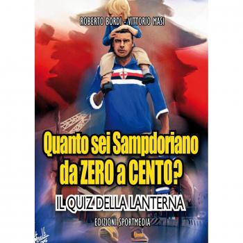 Quanto sei sampdoriano da zero a cento? Il quiz della lanterna