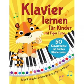 Klavier lernen mit Tiger Timo: 50 Klavierstücke für Kinder mit bunten Klaviernoten – Musikalische Früherziehung für zu Hause mit Rätsel-Spaß, Tasten-Schablonen zum Ausschneiden und Audio-Downloads