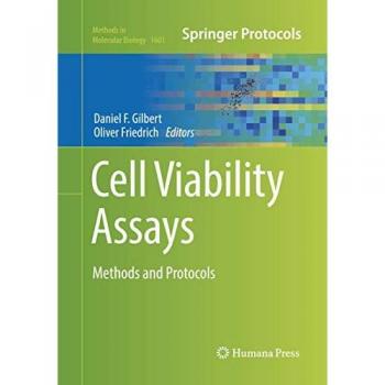 Cell Viability Assays: Methods and Protocols (Methods in Molecular Biology, Band 1601)