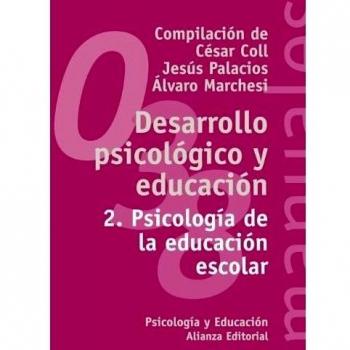 Desarrollo psicológico y educación: 2. Psicología de la educación escolar (Tapa blanda).