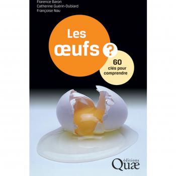 Les oeufs: 60 cles pour comprendre, Florence Baron,  Catherine Guerin-Dubiard et