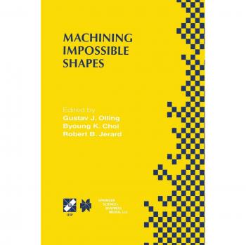 Machining Impossible Shapes