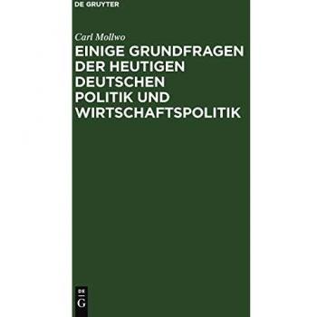 Einige Grundfragen der heutigen deutschen Politik und Wirtschaftspolitik