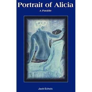 Portrait Of Alicia: A Parable