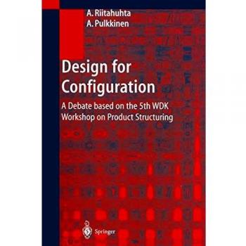 Design for Configuration: A Debate Based on the 5th WDK Workshop on Product Structuring