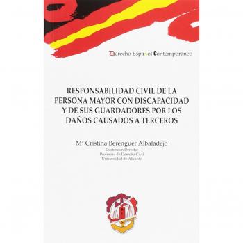 Responsabilidad civil de la persona mayor con discapacidad y de sus guardadores por los daños causados a terceros