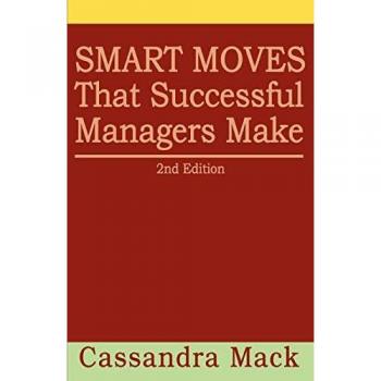 Smart Moves That Successful Managers Make: 2nd Edition