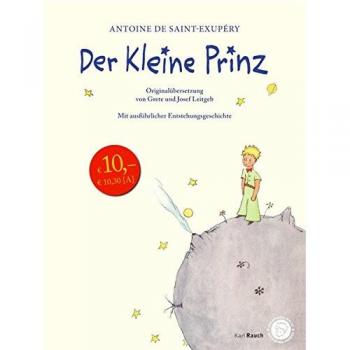 Saint-Exupéry, Antoine de Der Kleine Prinz. Leinenausgabe: 70 Jahre Kleiner Prinz. Mit Der Originalübersetzung Und Einer Einführung Zur Entstehungsgeschichte