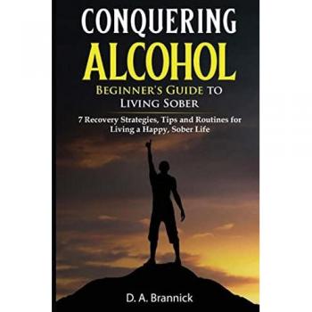 Brannick, D. A.: Conquering Alcohol