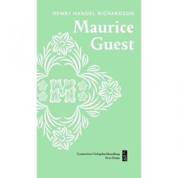 Richardson, Henry Handel Maurice Guest: Roman