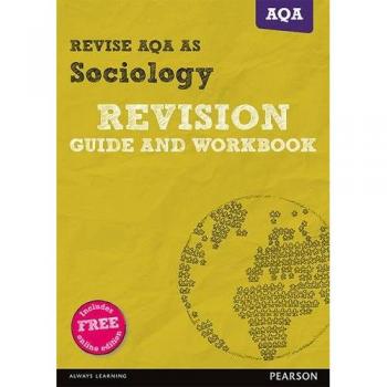 Pearson REVISE AQA AS level Sociology Revision Guide and Workbook: for home learning, 2022 and 2023 assessments and exams