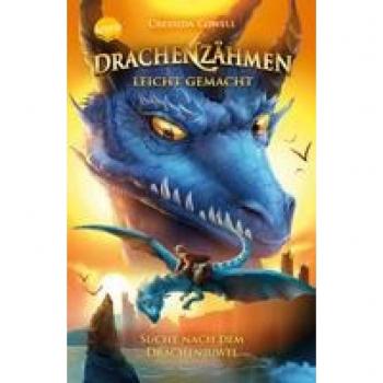 Cowell, Cressida: Drachenzähmen leicht gemacht (10). Suche nach dem Drachenjuwel