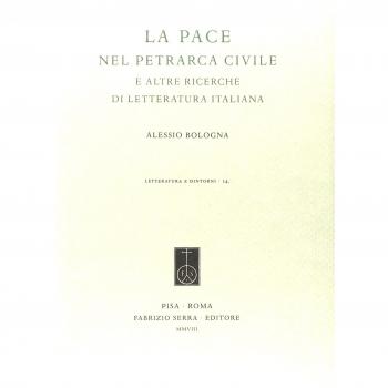 La pace nel Petrarca civile e altre ricerche di letteratura italiana