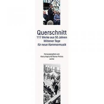 Querschnitt: 111 Werke aus 50 Jahren Wittener Tage für neue Kammermusik