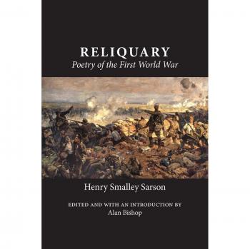 Reliquary: Poetry of the First World War
