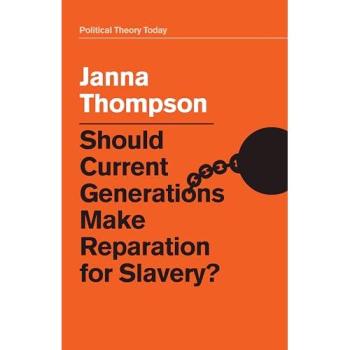 Janna Thompson Should Current Generations Make Reparation for Slavery?
