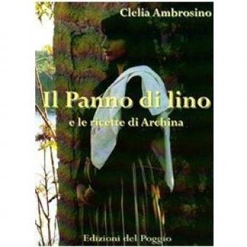 Il panno di lino e le ricette di Archina