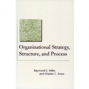 Organizational Strategy Structure and Process