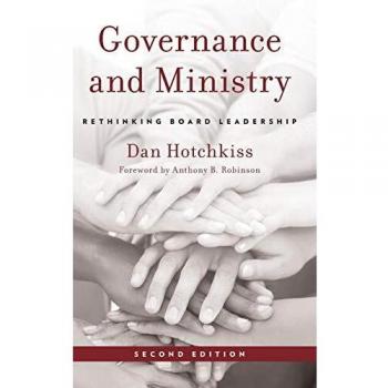Governance and Ministry: Rethinking Board Leadership, Second Edition