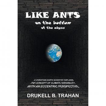Like Ants on the Bottom of the Abyss: A Christian Earth Scientist Explains the Concept of Climate Variability with an Eccentric Perspective
