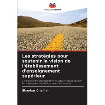 Les stratégies pour soutenir la vision de l'établissement d'enseignement supérieur: Sensibilisation et préparation du personnel