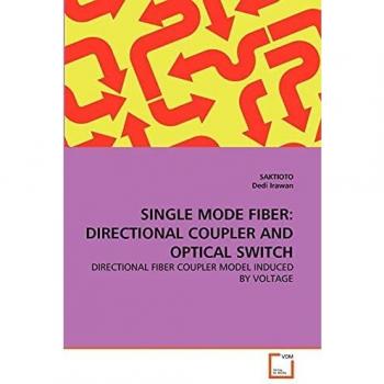 SINGLE MODE FIBER: DIRECTIONAL COUPLER AND OPTICAL SWITCH