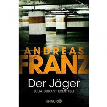 Der Jäger: Julia Durants 4. Fall