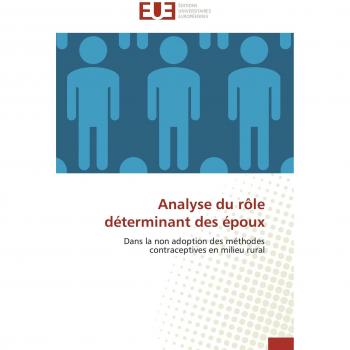 Analyse du rôle déterminant des époux: Dans la non adoption des méthodes contraceptives en milieu rural