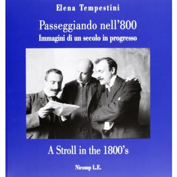 Passeggiando nell'800. Immagini di un secolo in progresso. Ediz. italiana e inglese