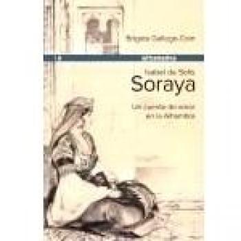 ISABEL DE SOLIS SORAYA CUENTO DE AMOR EN LA ALHAMBRA