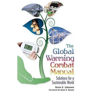 The Global Warming Combat Manual: Solutions for a Sustainable World