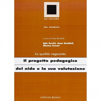 PROGETTO PEDAGOGICO DEL NIDO E LA SUA VALUTAZIONE (IL) BECCHI EGLE, BONDIOLI ANN