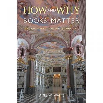 How and Why Books Matter: Essays on the Social Function of Iconic Texts
