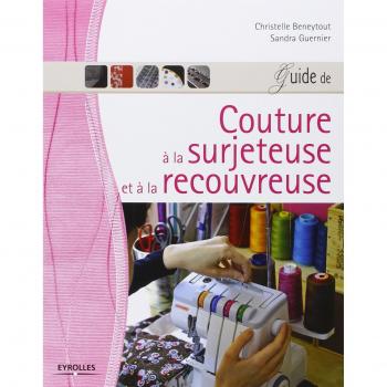 Guide De Couture À La Surjeteuse Et À La Recouvreuse