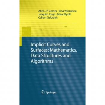 Implicit Curves and Surfaces: Mathematics Data Structures and Algorithms