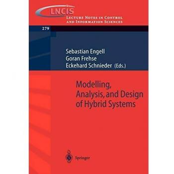 Modelling, Analysis and Design of Hybrid Systems