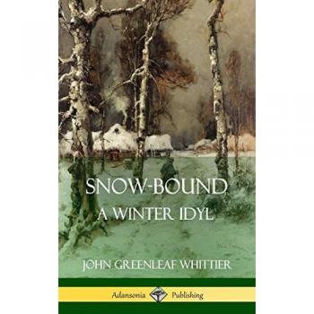 Snow-Bound A Winter Idyl (Hardcover)
