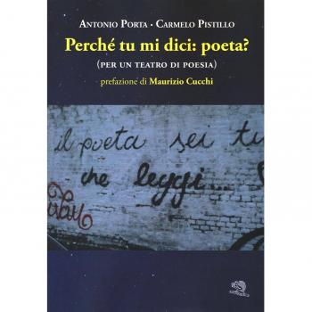 Perché tu mi dici: poeta? (per un teatro di poesia)