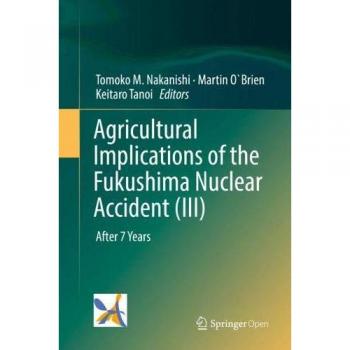 Agricultural Implications of the Fukushima Nuclear Accident