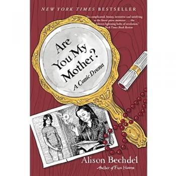 Are You My Mother? : A Comic Drama, by Alison Bechdel