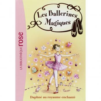 Les ballerines magiques, Tome 1 : Daphné au royaume enchanté
