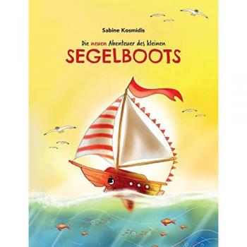Die neuen Abenteuer des kleinen Segelboots (Das kleine Segelboot)