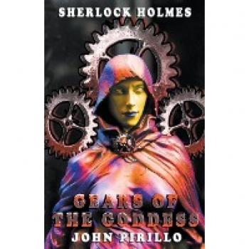 Pirillo, John: Sherlock Holmes, Gears of the Goddess