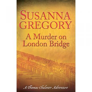 Murder On London Bridge 5 by Susanna Gregory 9780751541823 | Brand New