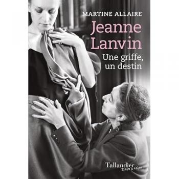 Jeanne Lanvin: Une griffe, un destin