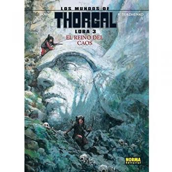 LOS MUNDOS DE THORGAL. LOBA 3: EL REINO DEL CAOS (Tapa dura).