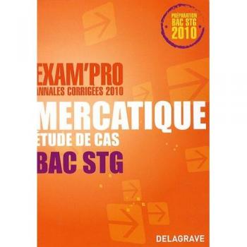 Xavier Brouillard Mercatique Etude De Cas Bac Stg: Annales Corrigées