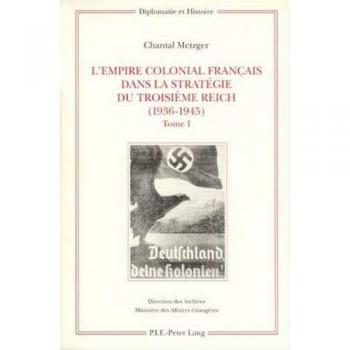 L’Empire colonial français dans la stratégie du Troisième Reich