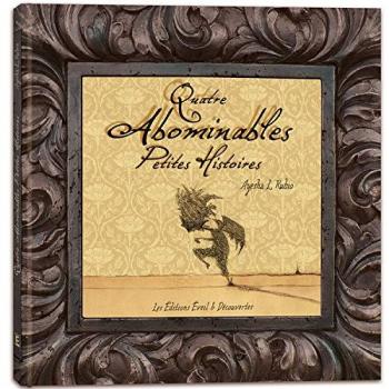 Quatre abominables petites histoires